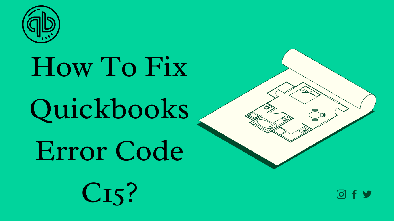 How To Fix Quickbooks Error Code C15